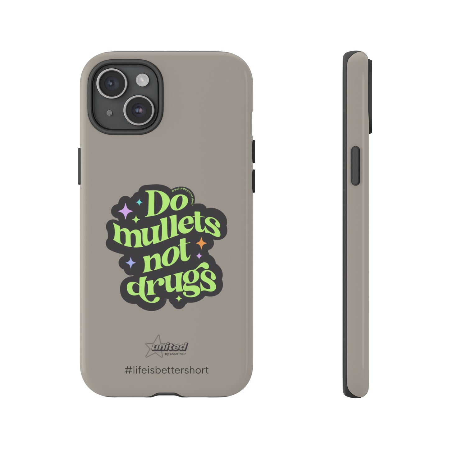 Do Mullets Not Drugs iPhone Case | Greige