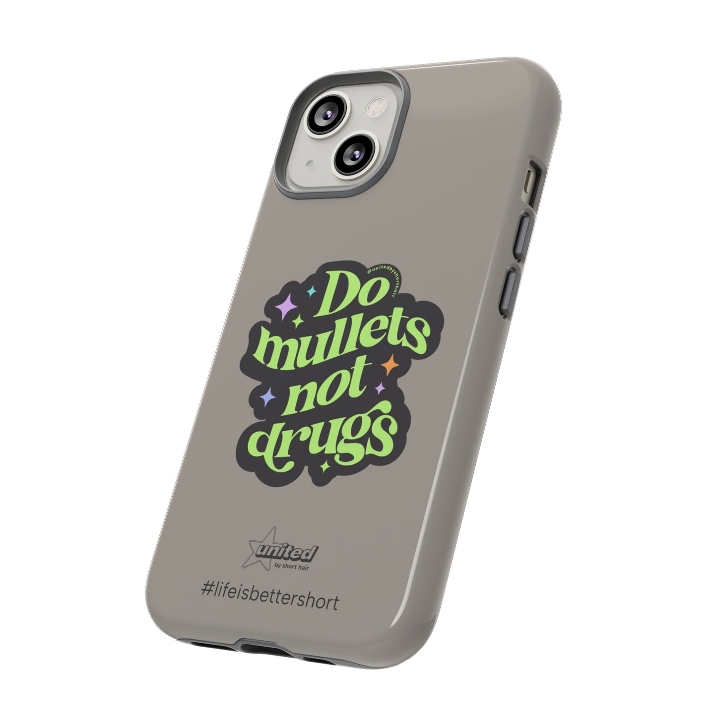 Do Mullets Not Drugs iPhone Case | Greige