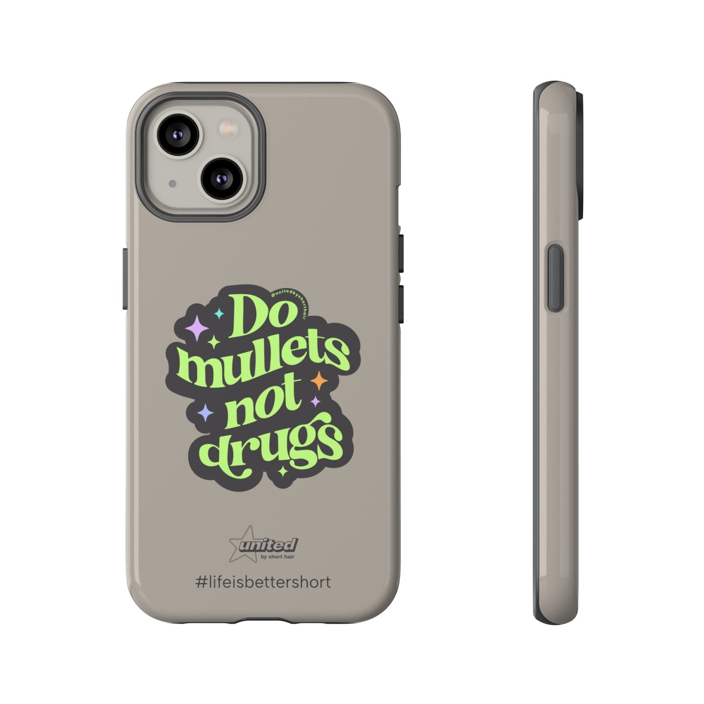 Do Mullets Not Drugs iPhone Case | Greige