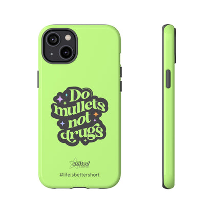 Do Mullets Not Drugs iPhone Case | Green