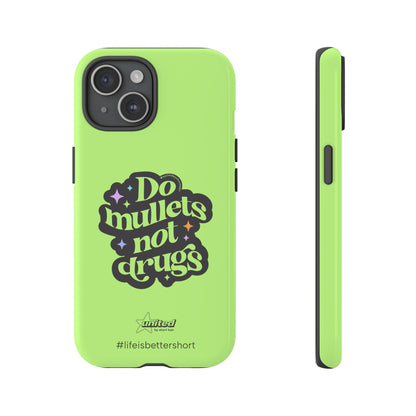 Do Mullets Not Drugs iPhone Case | Green