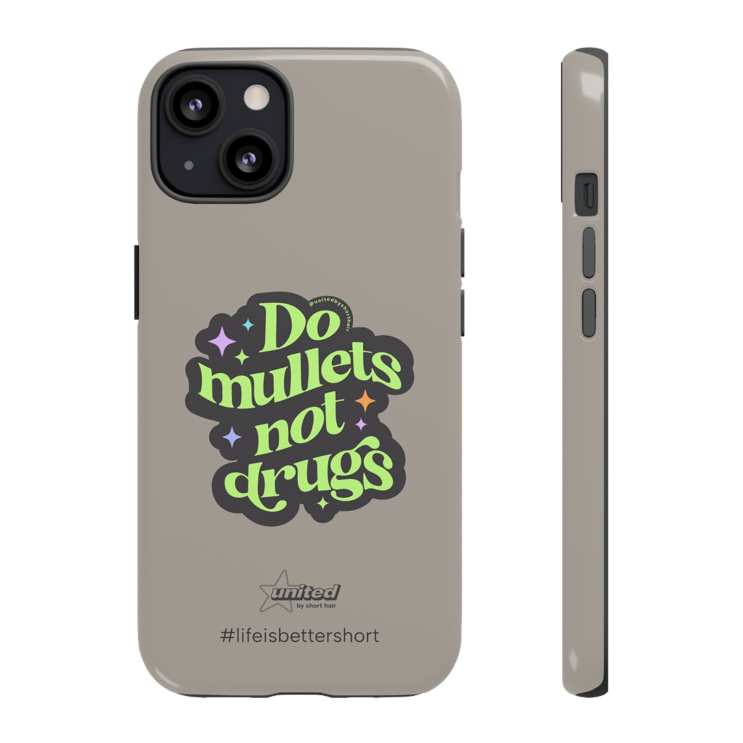 Do Mullets Not Drugs iPhone Case | Greige