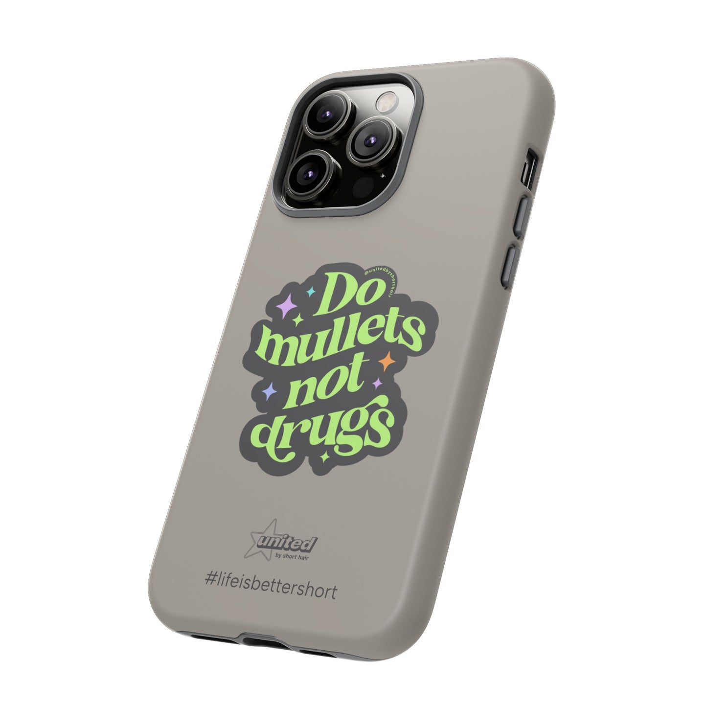 Do Mullets Not Drugs iPhone Case | Greige