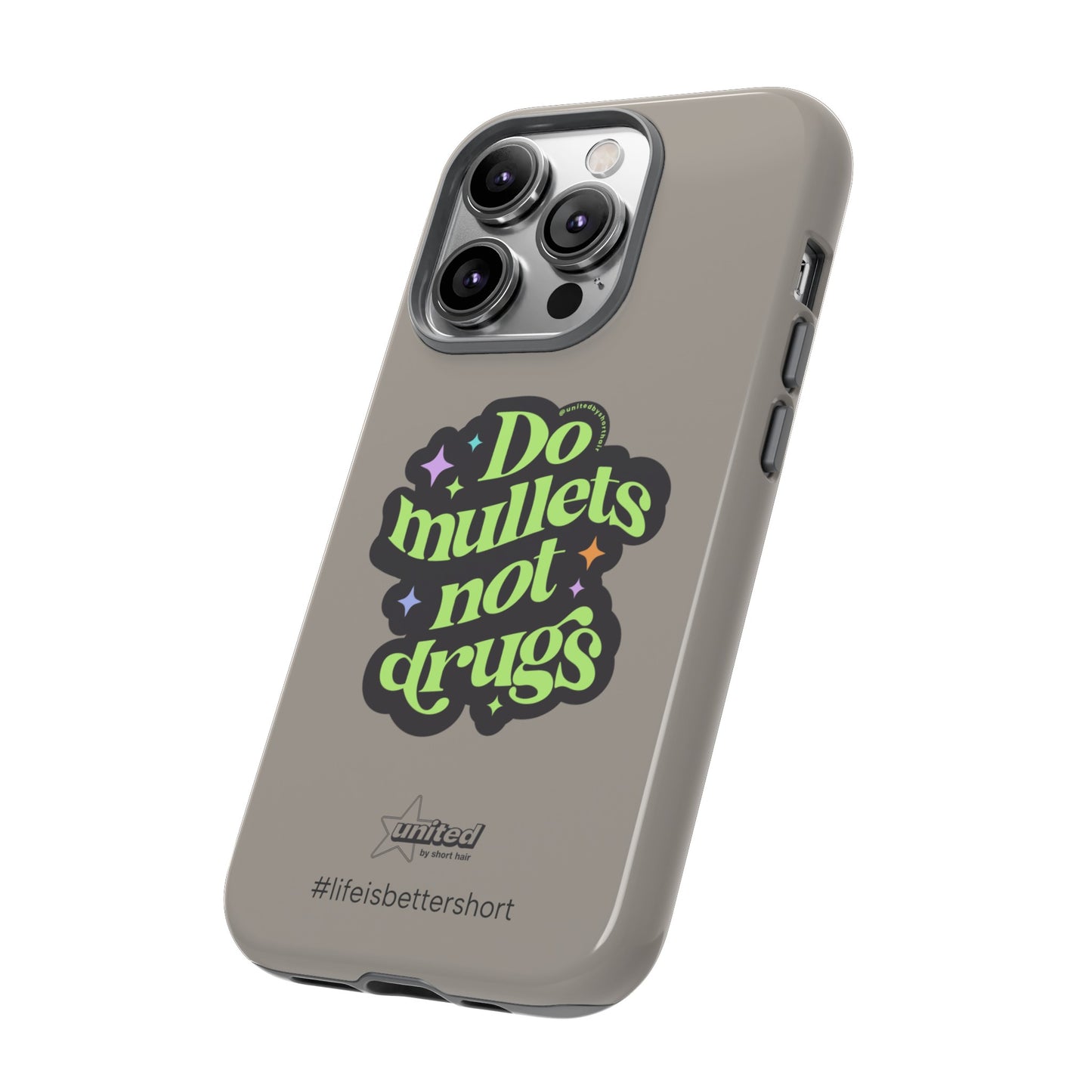 Do Mullets Not Drugs iPhone Case | Greige