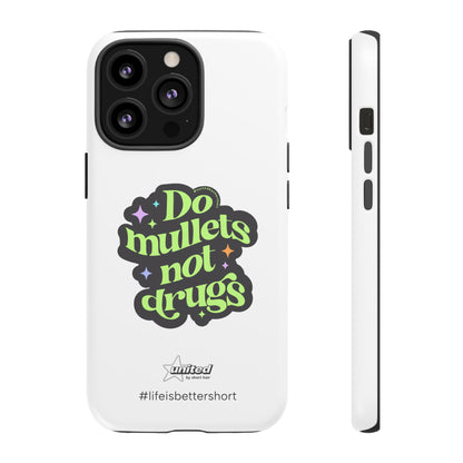 Do Mullets Not Drugs iPhone Case | White