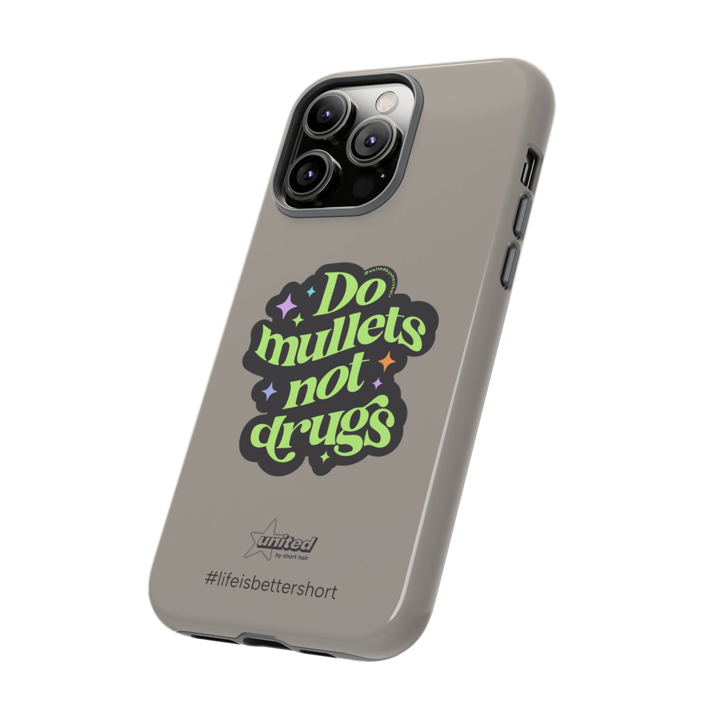 Do Mullets Not Drugs iPhone Case | Greige