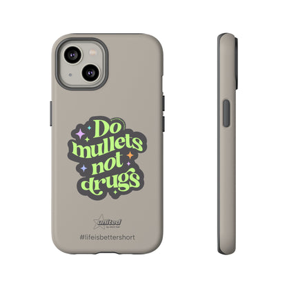 Do Mullets Not Drugs iPhone Case | Greige