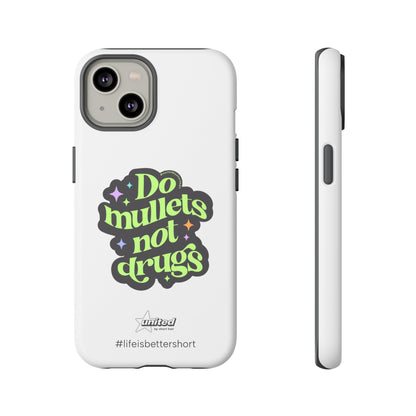 Do Mullets Not Drugs iPhone Case | White