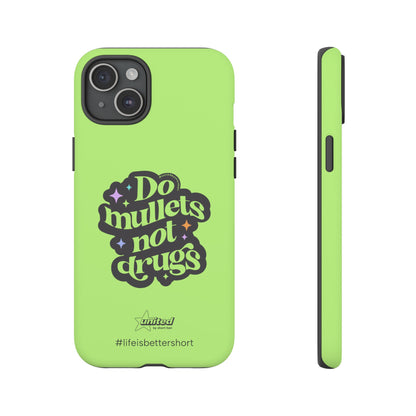 Do Mullets Not Drugs iPhone Case | Green