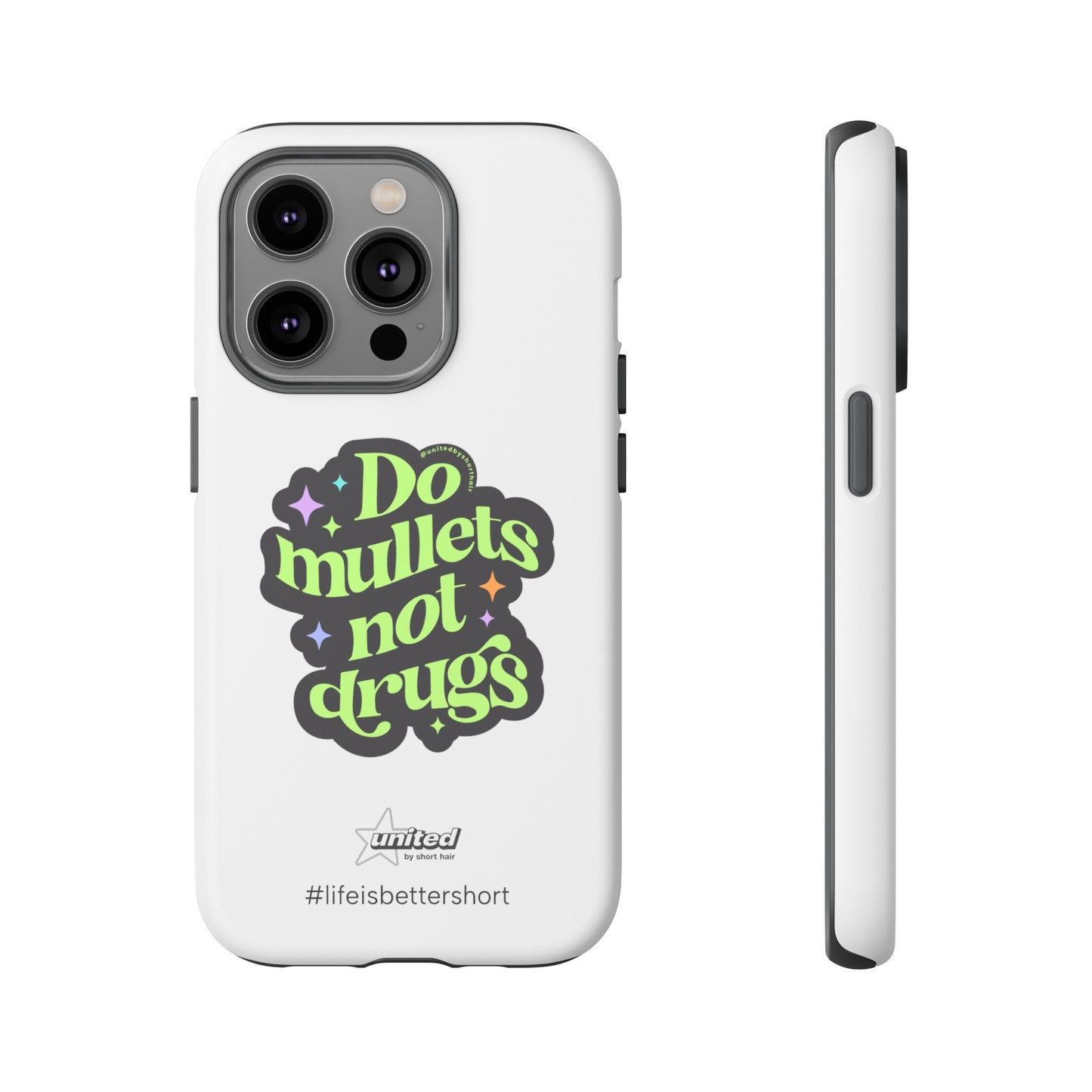 Do Mullets Not Drugs iPhone Case | White