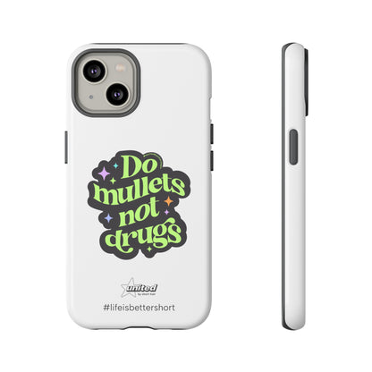 Do Mullets Not Drugs iPhone Case | White