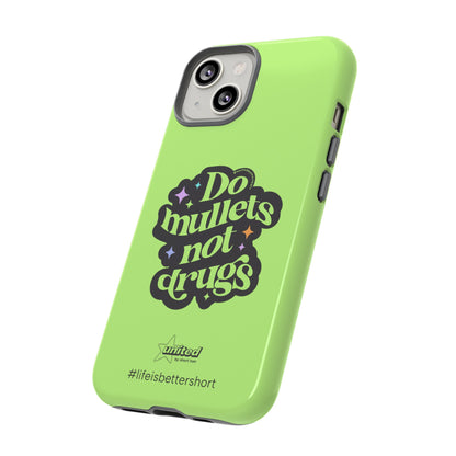 Do Mullets Not Drugs iPhone Case | Green