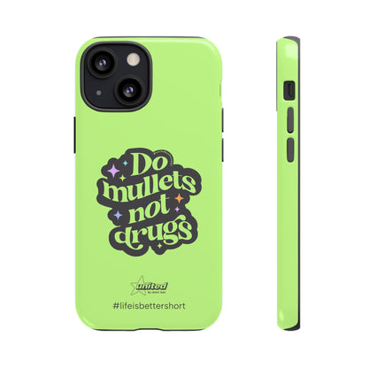 Do Mullets Not Drugs iPhone Case | Green