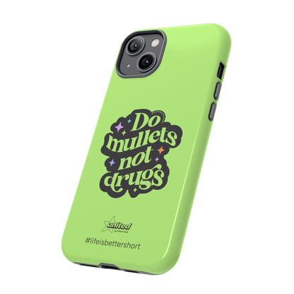 Do Mullets Not Drugs iPhone Case | Green