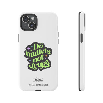 Do Mullets Not Drugs iPhone Case | White