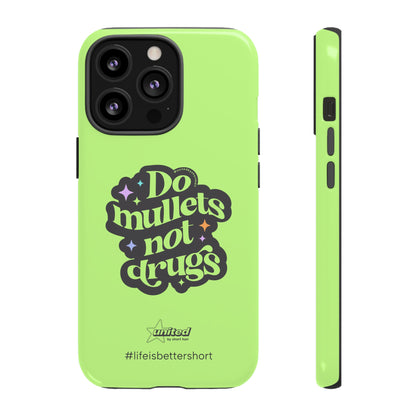 Do Mullets Not Drugs iPhone Case | Green