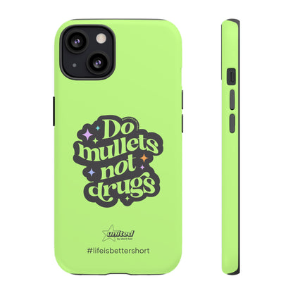 Do Mullets Not Drugs iPhone Case | Green