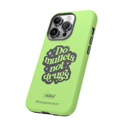 Do Mullets Not Drugs iPhone Case | Green