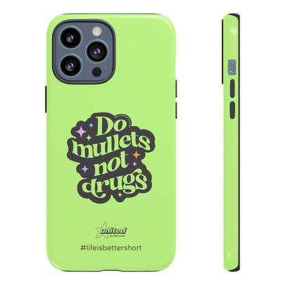 Do Mullets Not Drugs iPhone Case | Green