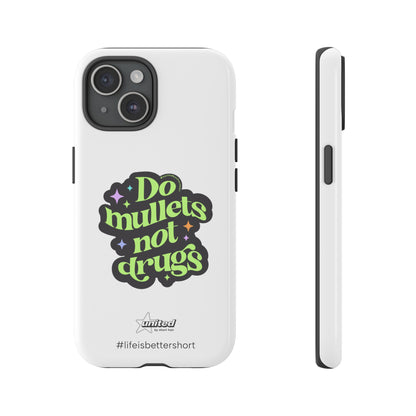 Do Mullets Not Drugs iPhone Case | White