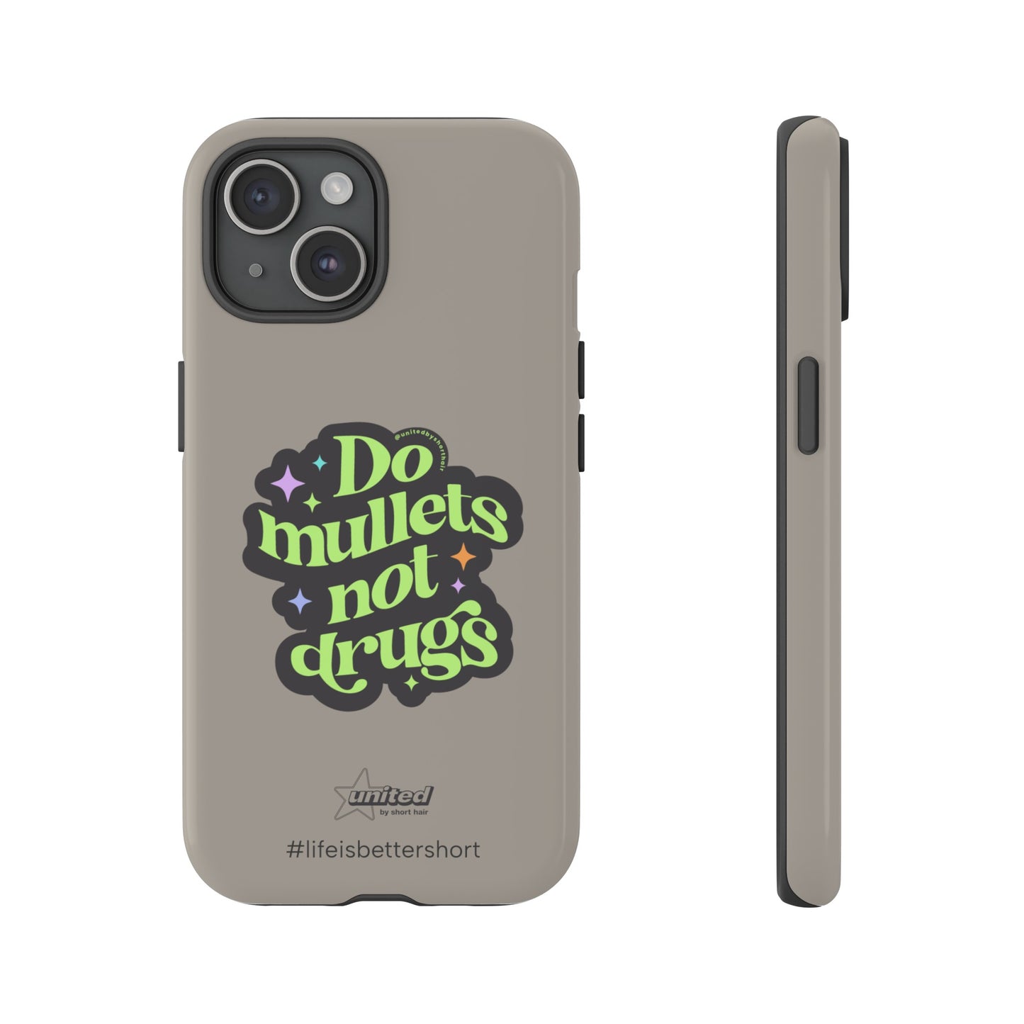 Do Mullets Not Drugs iPhone Case | Greige