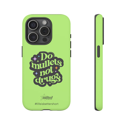 Do Mullets Not Drugs iPhone Case | Green