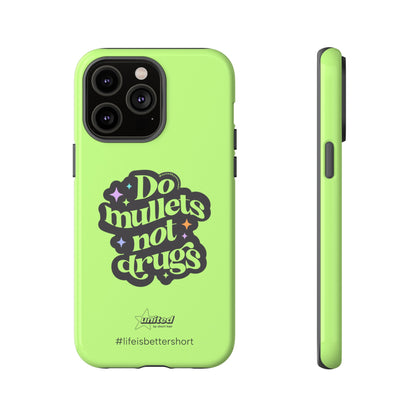 Do Mullets Not Drugs iPhone Case | Green