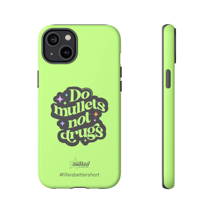 Do Mullets Not Drugs iPhone Case | Green