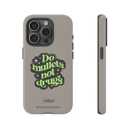 Do Mullets Not Drugs iPhone Case | Greige