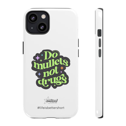 Do Mullets Not Drugs iPhone Case | White