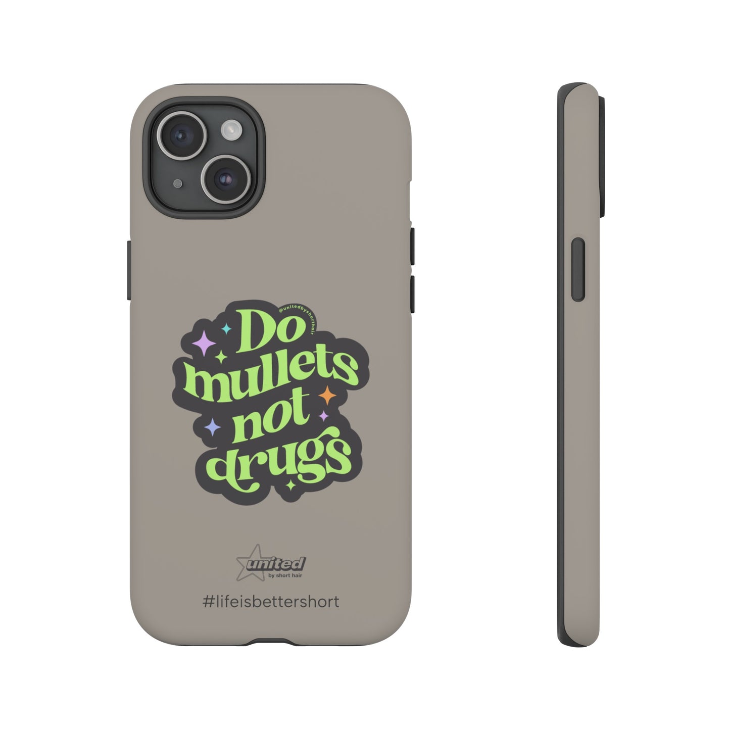 Do Mullets Not Drugs iPhone Case | Greige