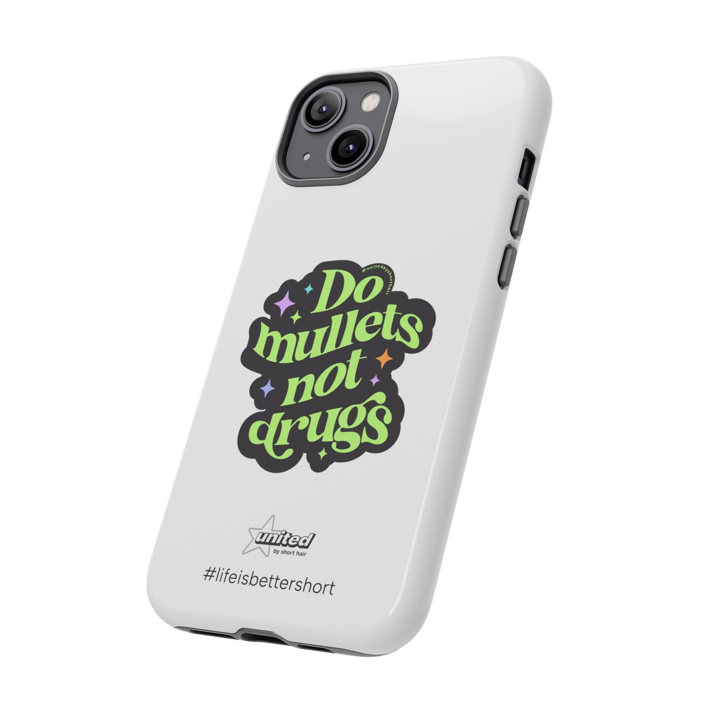 Do Mullets Not Drugs iPhone Case | White